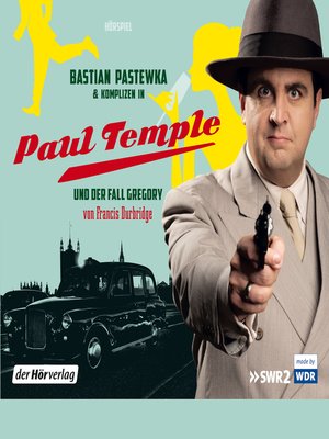 cover image of Bastian Pastewka und Komplizen in Paul Temple und der Fall Gregory